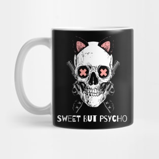 Sweet But Psycho Mug